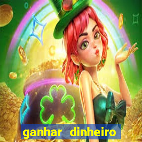 ganhar dinheiro jogando sem depositar